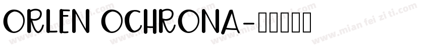 ORLEN OCHRONA字体转换